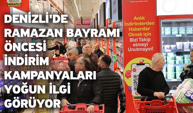 Denizli'de Ramazan Bayramı öncesi indirim kampanyaları yoğun ilgi görüyor