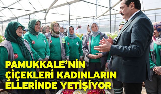 Pamukkale’de Kadın Eli Değen Modern Fidan Üretim Merkezi Açıldı!