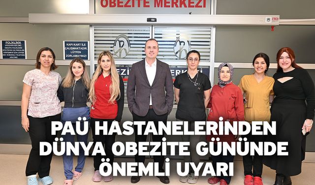 PAÜ Hastanelerinden Dünya Obezite Gününde Önemli Uyarı
