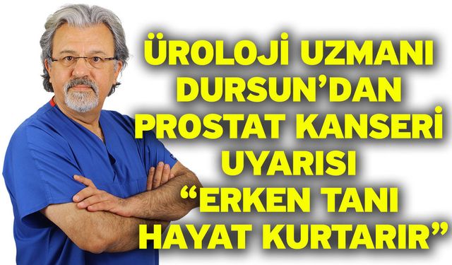 Erkeklerde Gizli Tehdit: Prostat Kanseri