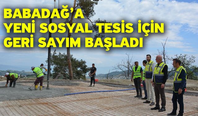 Babadağ’a Yeni Sosyal Tesis İçin Geri Sayım Başladı