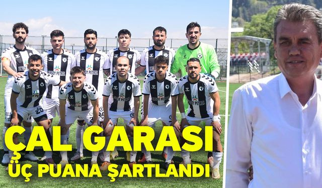 Çal Garası üç puana şartlandı