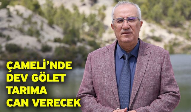 Çameli’nde Dev Gölet Tarıma Can Verecek