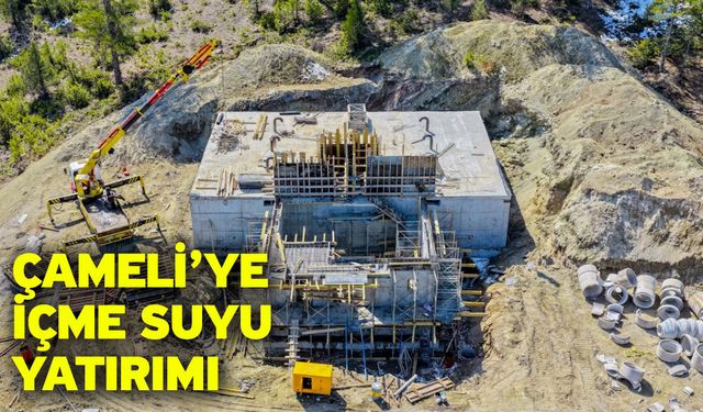 Çameli’ye içme suyu yatırımı