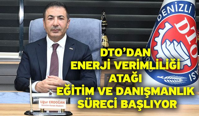 DTO’dan enerji verimliliği atağı eğitim ve danışmanlık süreci başlıyor