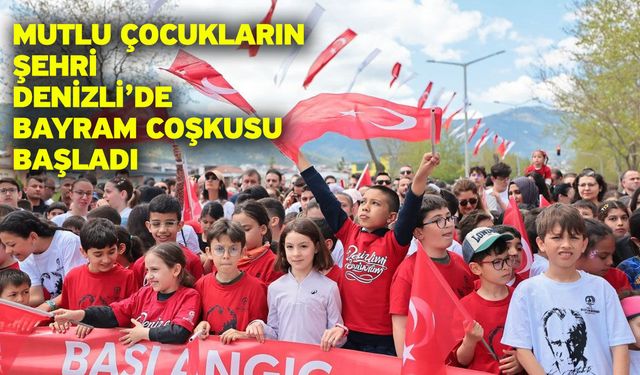 Koşudan konsere, bilimden sanata Denizli’de 23 Nisan