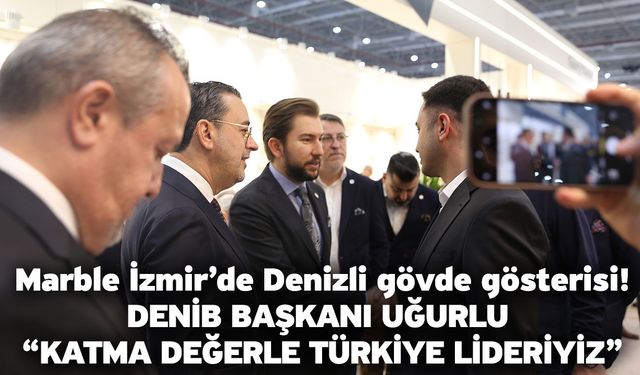 Marble İzmir’de Denizli gövde gösterisi!