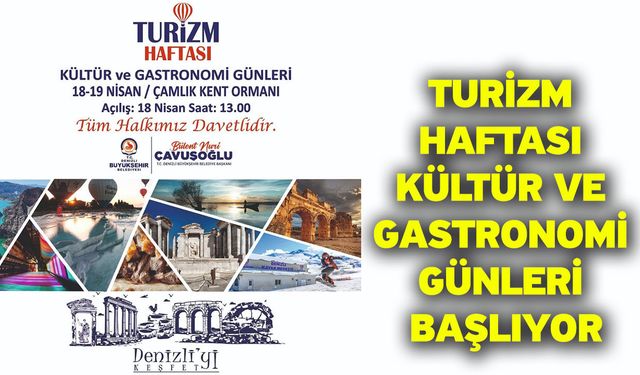 Turizm Haftası Kültür ve Gastronomi Günleri başlıyor