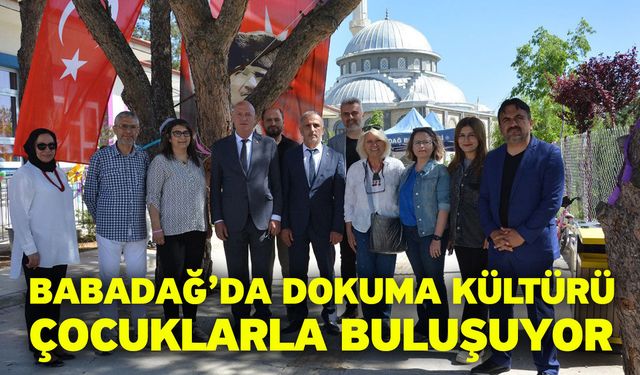 Babadağ’da Dokuma Kültürü Çocuklarla Buluşuyor