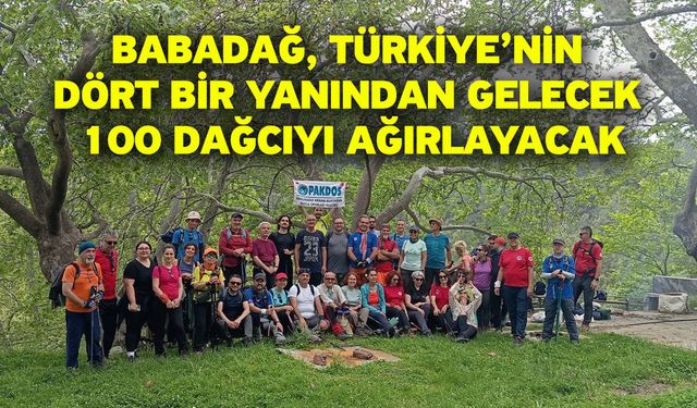 Babadağ, Türkiye’nin dört bir yanından gelecek 100 dağcıyı ağırlayacak
