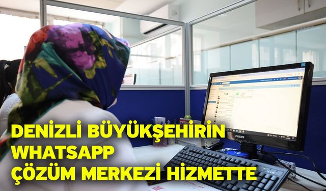 Denizli Büyükşehirin WhatsApp Çözüm Merkezi hizmette