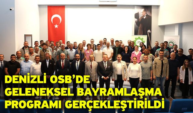 Denizli OSB’de geleneksel bayramlaşma programı gerçekleştirildi