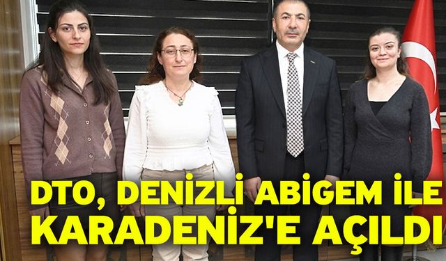 DTO, Denizli ABİGEM İle Karadeniz'e Açıldı