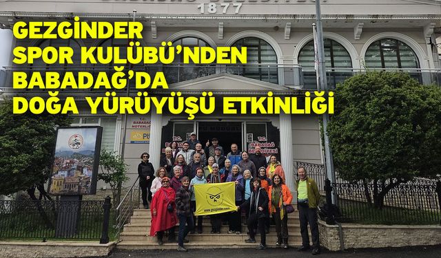 Gezginder Spor Kulübü’nden Babadağ’da Doğa Yürüyüşü Etkinliği