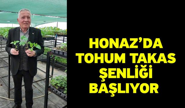 Honaz’da Tohum Takas Şenliği Başlıyor