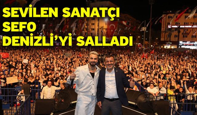 Denizli’de dev buluşma! On binler Sefo konserine akın etti