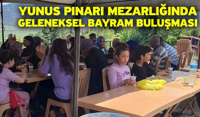 Yunus Pınarı Mezarlığında geleneksel bayram buluşması