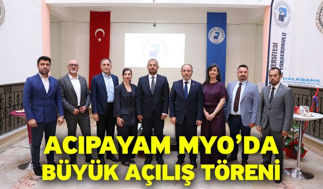 Acıpayam MYO’da Büyük Açılış Töreni