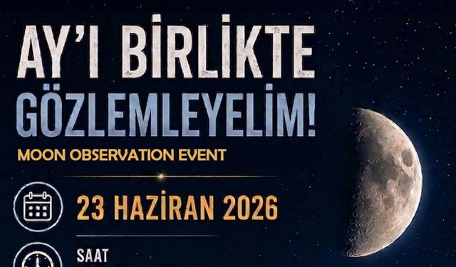 “Ay’ı Birlikte Gözlemleyelim”