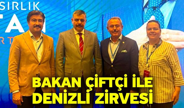 Bakan Çiftçi ile Denizli Zirvesi