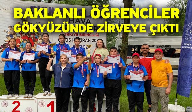 Baklanlı öğrenciler gökyüzünde zirveye çıktı