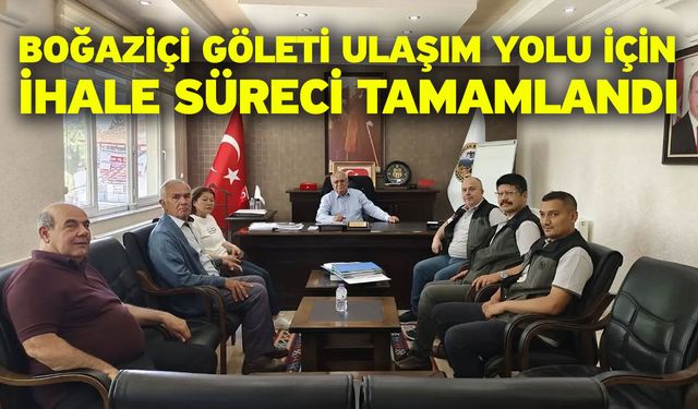 Boğaziçi Göleti Ulaşım Yolu İçin İhale Süreci Tamamlandı