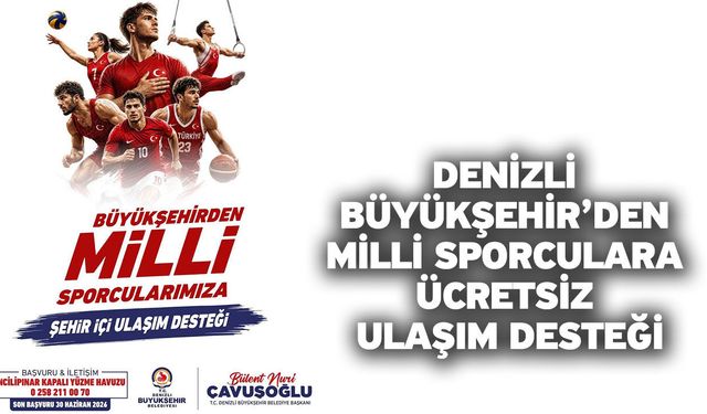 Denizli Büyükşehir’den milli sporculara ücretsiz ulaşım desteği