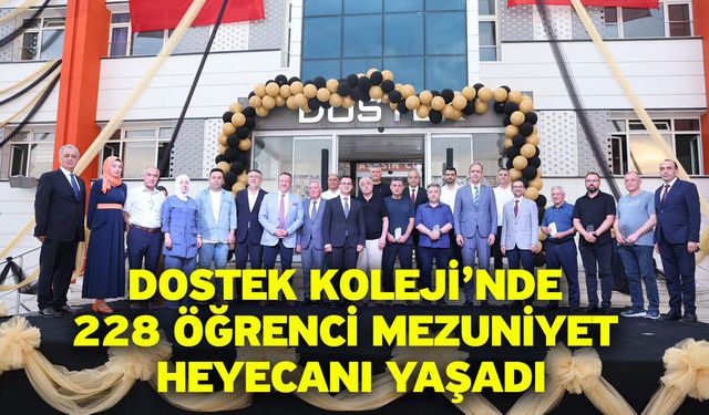 DOSTEK Koleji’nde 228 Öğrenci Mezuniyet Heyecanı Yaşadı
