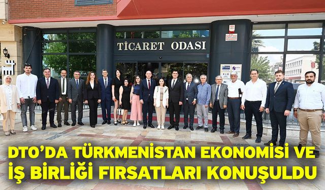 Denizli ile Türkmenistan arasındaki ticari ilişkiler masaya yatırıldı