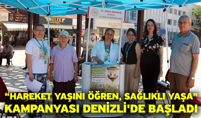 “Hareket Yaşını Öğren, Sağlıklı Yaşa" Kampanyası Denizli'de Başladı