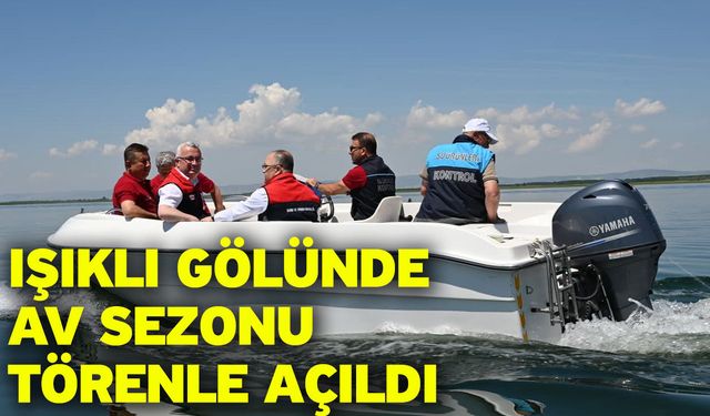 Işıklı Gölünde av sezonu törenle açıldı