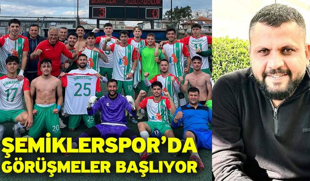 Şemiklerspor’da Görüşmeler Başlıyor