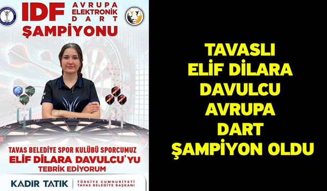 Tavaslı Elif Dilara Davulcu Avrupa dart şampiyon oldu