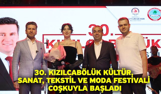 30. Kızılcabölük Kültür, Sanat, Tekstil ve Moda Festivali coşkuyla başladı