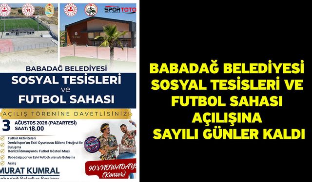 Babadağ Belediyesi Sosyal Tesisleri ve Futbol Sahası açılışına sayılı günler kaldı