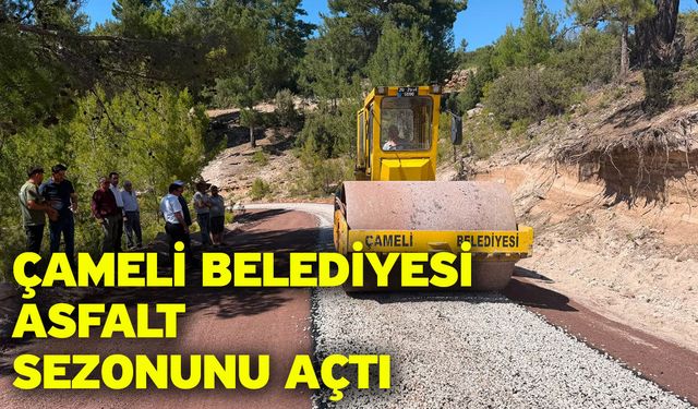 Çameli Belediyesi Asfalt Sezonunu Açtı