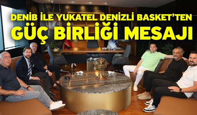 DENİB ile Yukatel Denizli Basket’ten Güç Birliği Mesajı