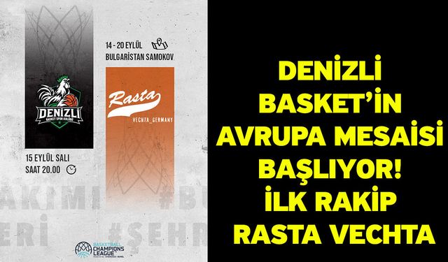 Denizli Basket’in Avrupa Mesaisi Başlıyor! İlk Rakip RASTA Vechta