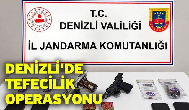 Denizli'de Tefecilik Operasyonu