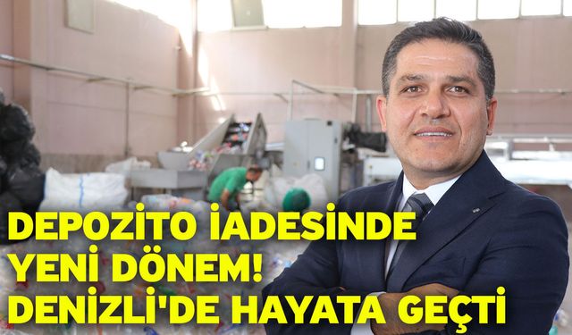Depozito İadesinde Yeni Dönem! Denizli'de Hayata Geçti