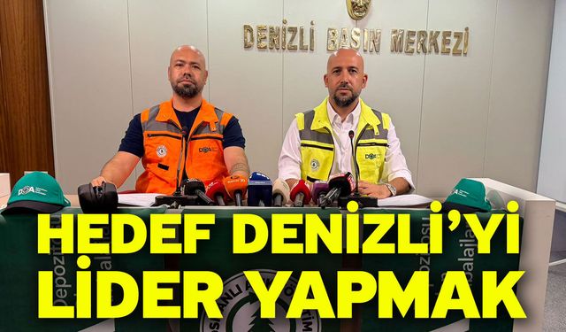 Hedef Denizli’yi Lider Yapmak