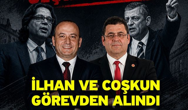 İlhan Ve Coşkun Görevden Alındı