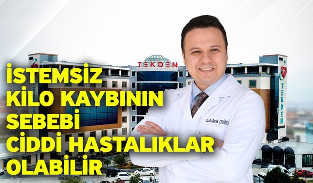 İstemsiz kilo kaybının sebebi ciddi hastalıklar olabilir