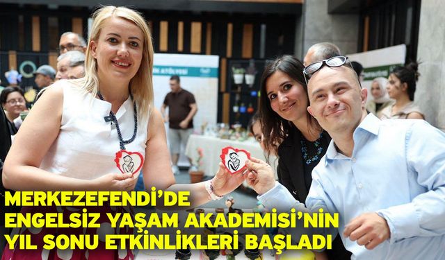 Merkezefendi’de Engelsiz Yaşam Akademisi’nin Yıl Sonu Etkinlikleri Başladı