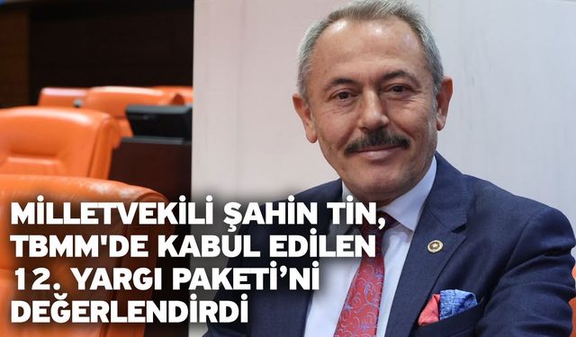 Tin “Adil, Güvenli Ve Hızlı Yargı!”