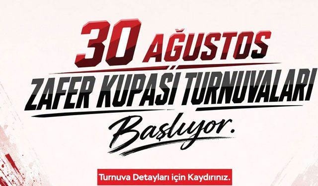 Merkezefendi’de 30 Ağustos Zafer Kupası Turnuvaları Başlıyor