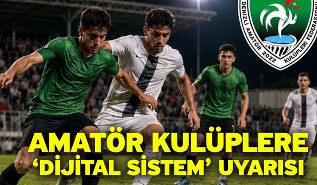 Amatör kulüplere ‘dijital sistem’ uyarısı