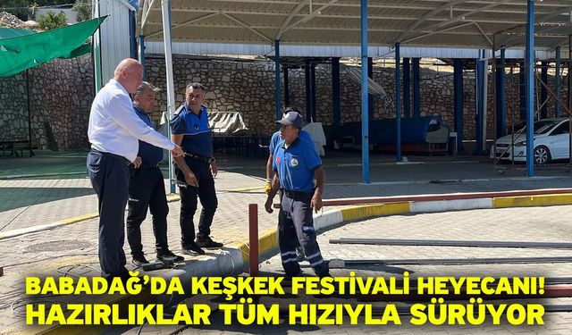 Babadağ’da keşkek festivali heyecanı! Hazırlıklar tüm hızıyla sürüyor