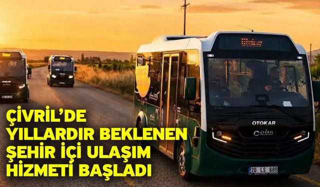 Çivril’de yıllardır beklenen şehir içi ulaşım hizmeti başladı
