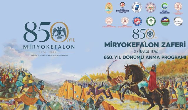 Miryokefalon Zaferi'nin 850. Yılında Tarihin Kalbi Çivril'de Atacak